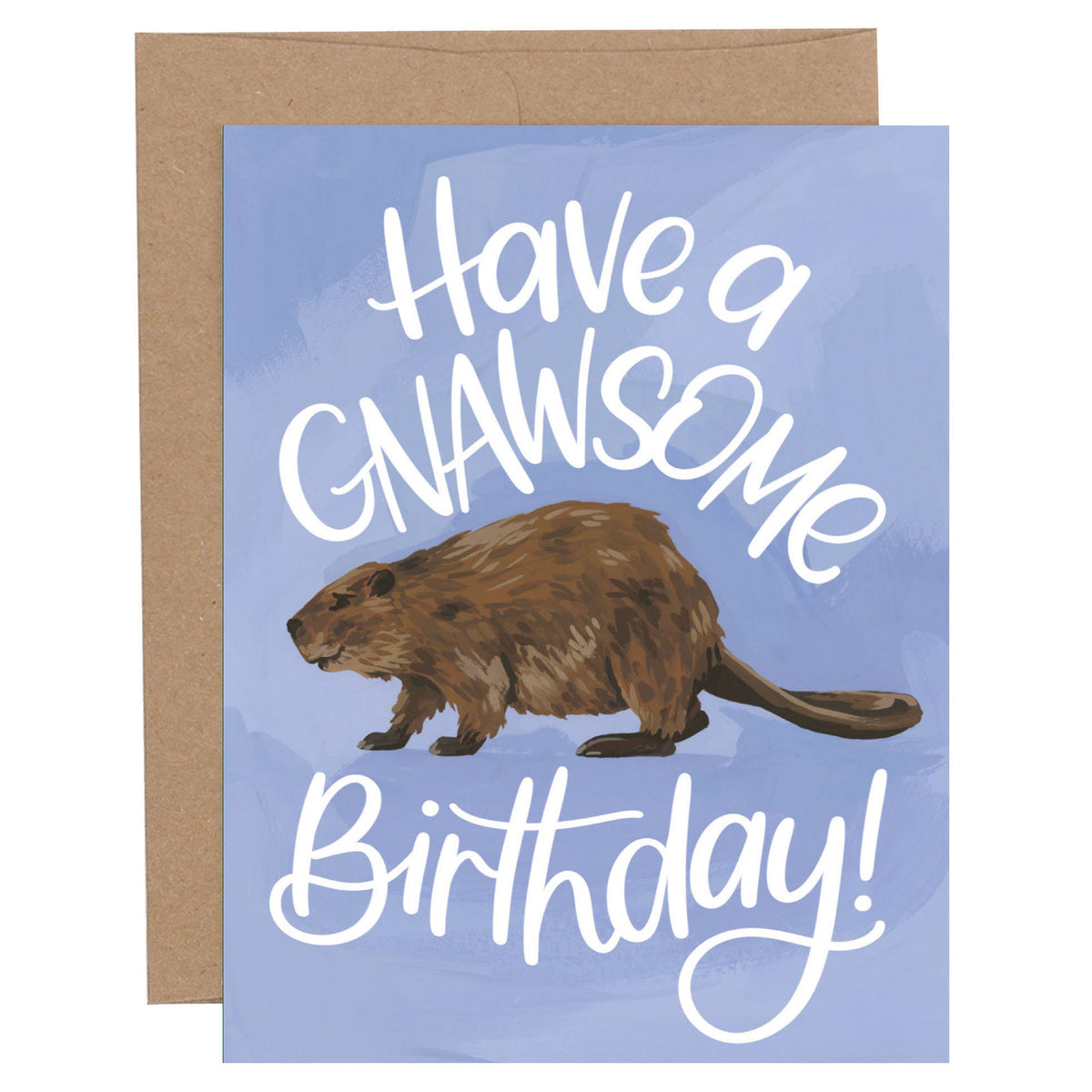 Have A Gnawsome Birthday Beaver Greeting Card